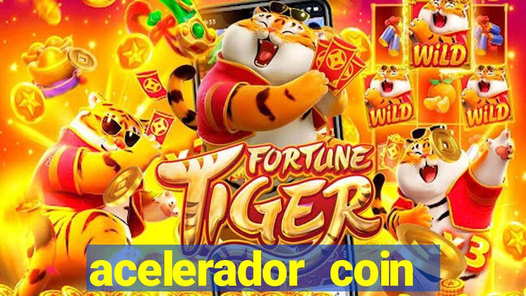 acelerador coin master 2024